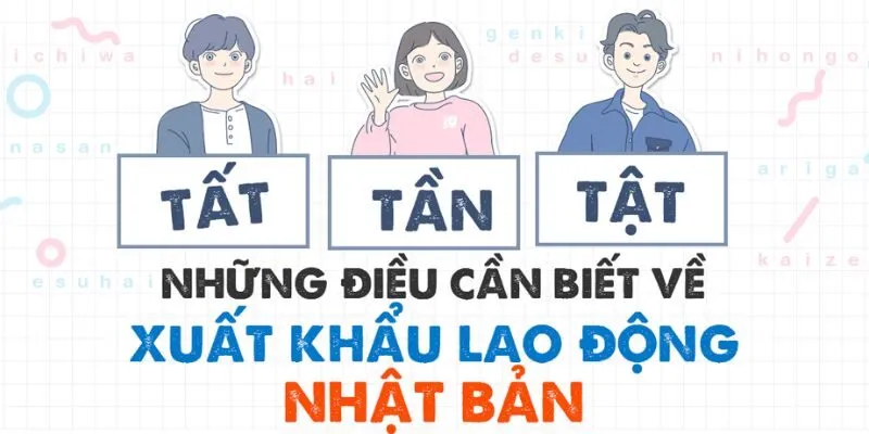 Điều kiện để đi xuất khẩu lao động Nhật Bản mới nhất 2025