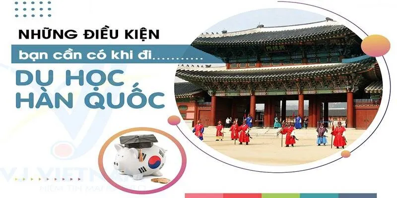 Điều kiện du học Hàn Quốc